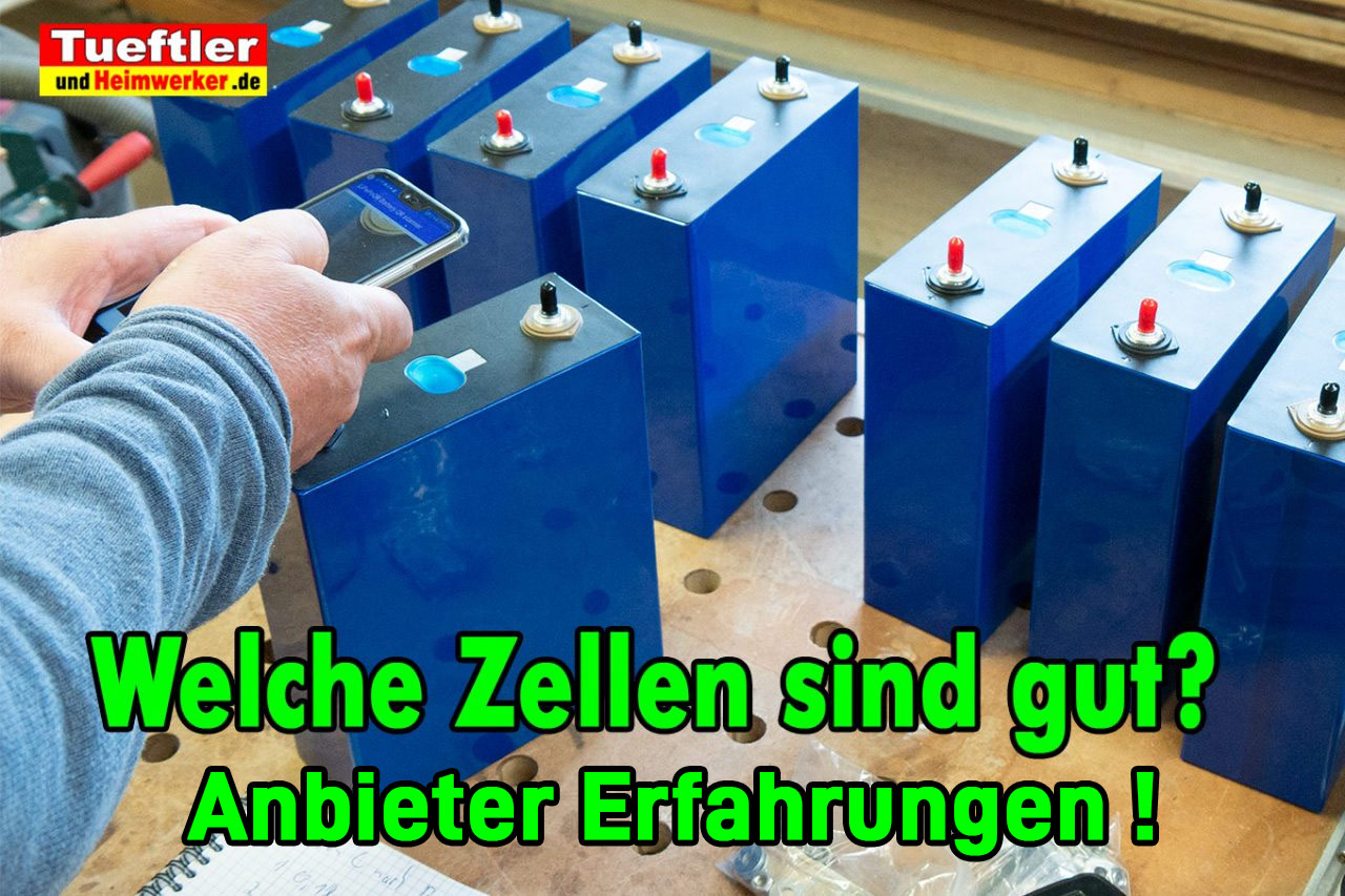 Welche LiFePO4 Zellen kaufen, auf was muss man achten? Wo?